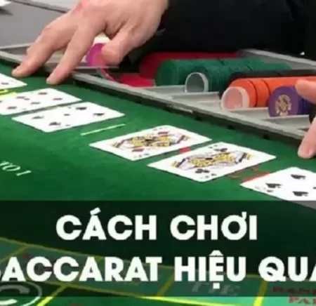 Hướng dẫn mẹo, cách chơi bài baccarat luôn thắng cho tân thủ